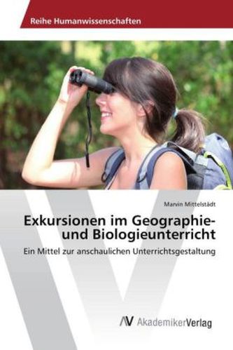 Exkursionen im Geographie- und Biologieunterricht