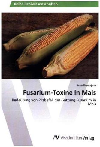 Fusarium-Toxine in Mais