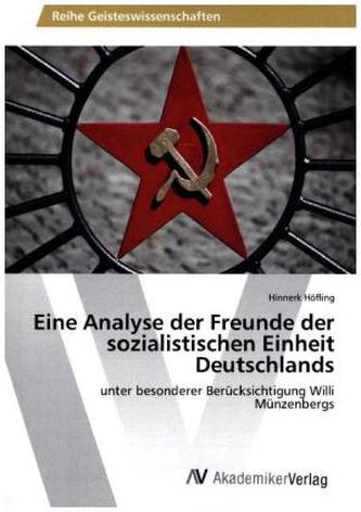 Eine Analyse der Freunde der sozialistischen Einheit Deutschlands