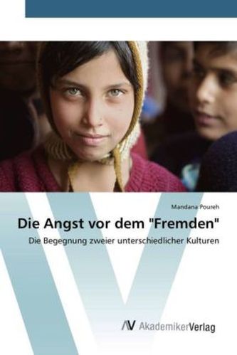 Die Angst vor dem 'Fremden'