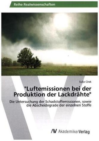 'Luftemissionen bei der Produktion der Lackdrähte'