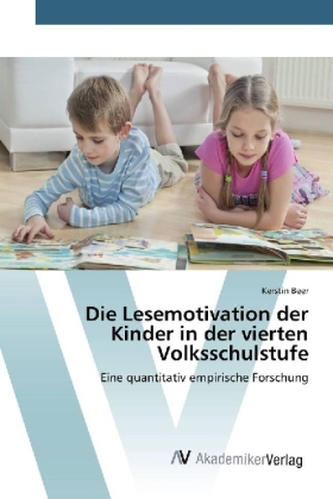 Die Lesemotivation der Kinder in der vierten Volksschulstufe