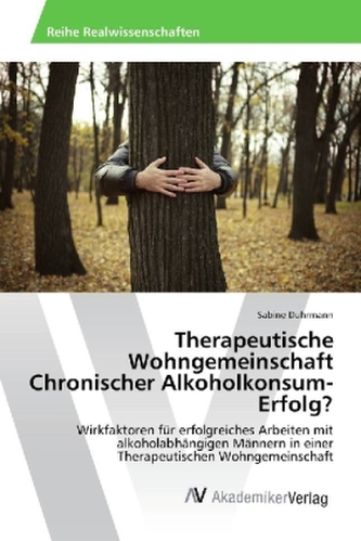 Therapeutische Wohngemeinschaft Chronischer Alkoholkonsum-Erfolg?