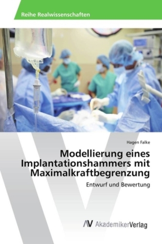 Modellierung eines Implantationshammers mit Maximalkraftbegrenzung