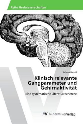 Klinisch relevante Gangparameter und Gehirnaktivität