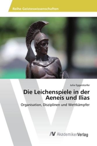 Die Leichenspiele in der Aeneis und Ilias