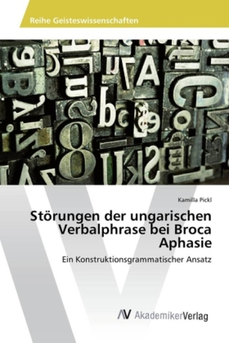 Störungen der ungarischen Verbalphrase bei Broca Aphasie