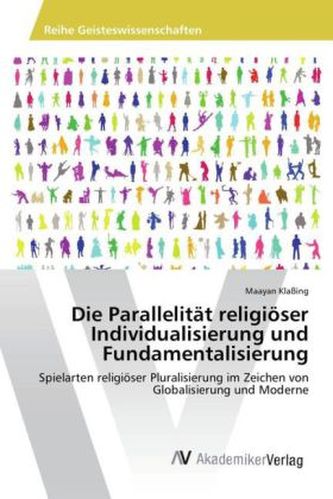 Die Parallelität religiöser Individualisierung und Fundamentalisierung