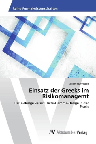 Einsatz der Greeks im Risikomanagemt