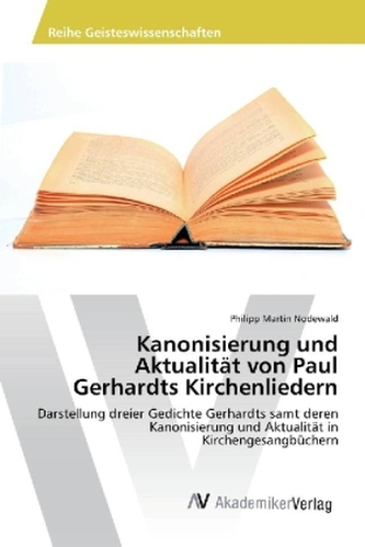 Kanonisierung und Aktualität von Paul Gerhardts Kirchenliedern