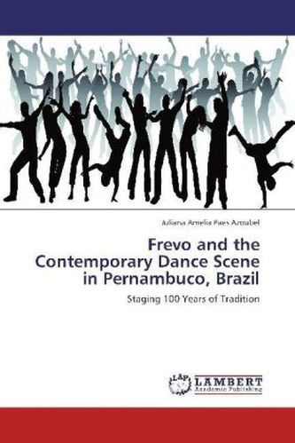 Frevo and the Contemporary Dance Scene in Pernambuco, Brazil