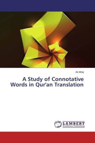 A Study of Connotative Words in Qur'an Translation