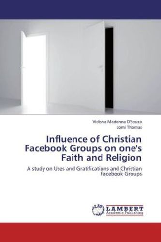 Influence of Christian Facebook Groups on one's Faith and Religion