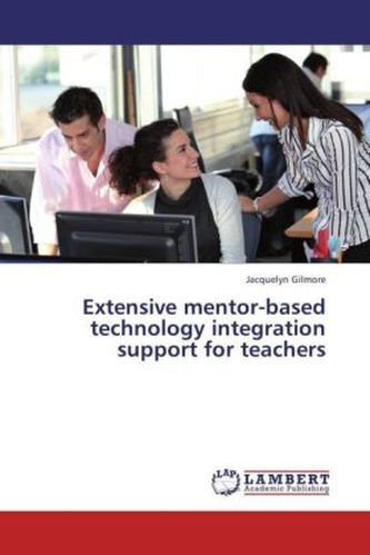 Extensive mentor-based technology integration support for teachers