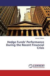 Hedge Funds' Performance During the Recent Financial Crisis