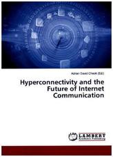 Hyperconnectivity and the Future of Internet Communication