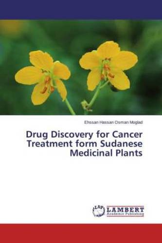 Drug Discovery for Cancer Treatment form Sudanese Medicinal Plants