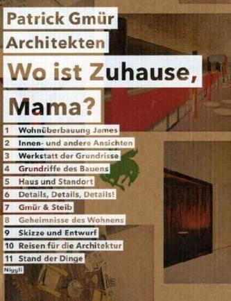 Patrick Gmür Architekten. Wo ist Zuhause, Mama?, 11 Broschüren