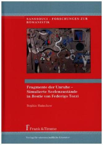 Fragmente der Unruhe - Simulierte Seelenzustände in 'Bestie' von Federigo Tozzi