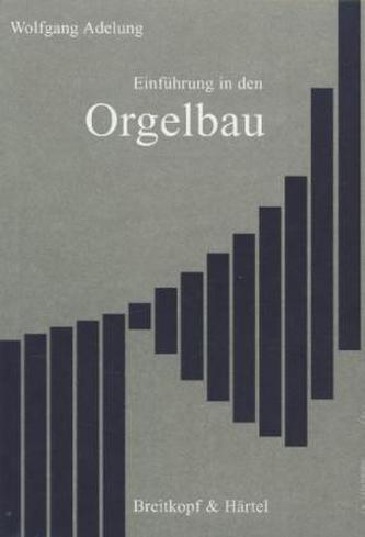 Einführung in den Orgelbau