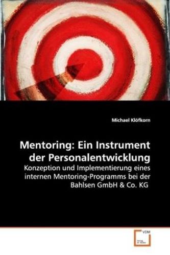 Mentoring: Ein Instrument der Personalentwicklung