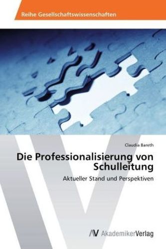 Die Professionalisierung von Schulleitung