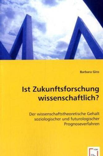 Ist Zukunftsforschung wissenschaftlich?