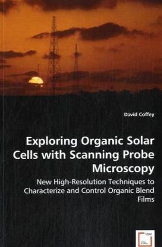 Exploring Organic Solar Cells with Scanning Probe Microscopy