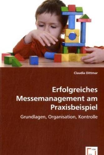 Erfolgreiches Messemanagement am Praxisbeispiel