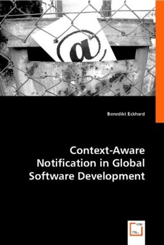 Context-Aware Notification in Global Software Development Context-Aware Notification in Global Software Development