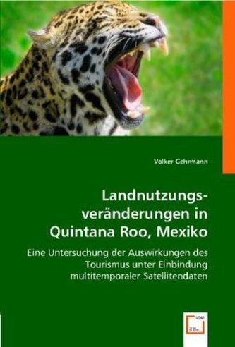 Landnutzungsveränderungen in Quintana Roo, Mexiko