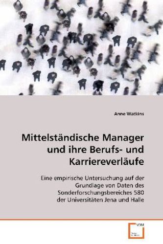 Mittelständische Manager und ihre Berufs- und Karriereverläufe