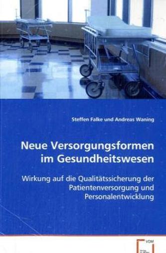 Neue Versorgungsformen im Gesundheitswesen
