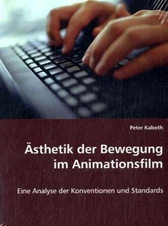 Ästhetik der Bewegung im Animationsfilm