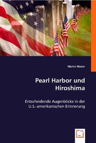 Pearl Harbor und Hiroshima