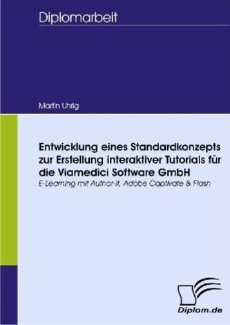 Entwicklung eines Standardkonzepts zur Erstellung interaktiver Tutorials für die Viamedici Software GmbH
