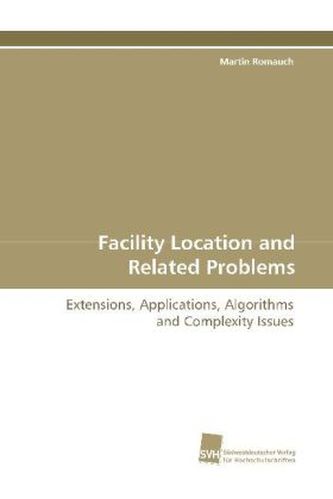 Facility Location and related Problems