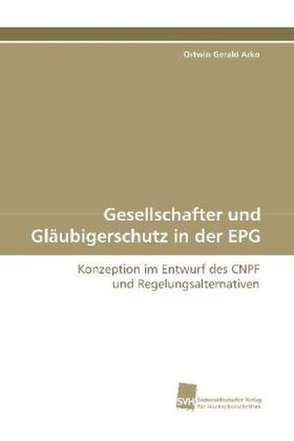 Gesellschafter und Gläubigerschutz in der  EPG