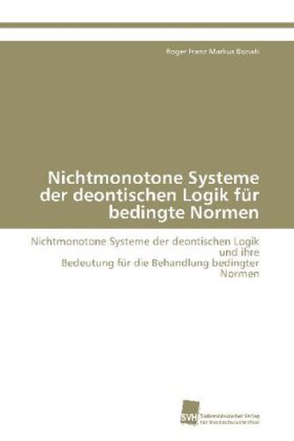 Nichtmonotone Systeme der deontischen Logik für bedingte Normen