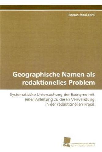 Geographische Namen als redaktionelles Problem