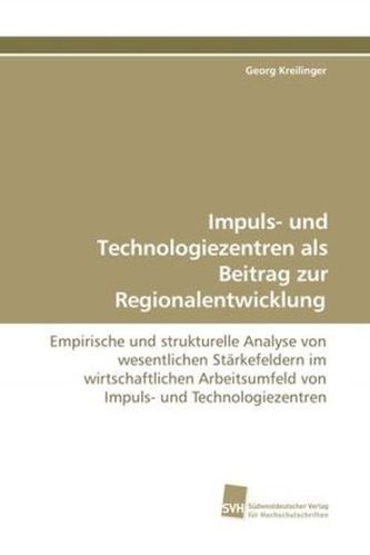 Impuls- und Technologiezentren als Beitrag zur  Regionalentwicklung