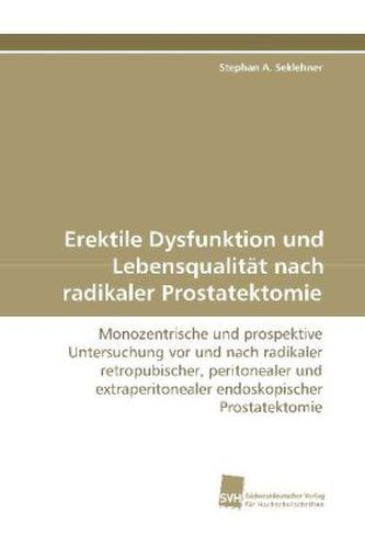 Erektile Dysfunktion und Lebensqualität nach radikaler Prostatektomie