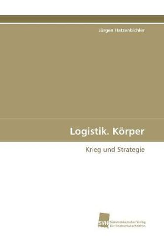 Logistik. Körper