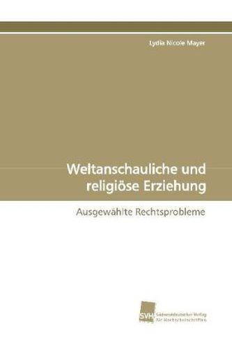 Weltanschauliche und religiöse Erziehung
