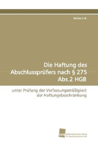Die Haftung des Abschlussprüfers nach § 275 Abs.2 HGB