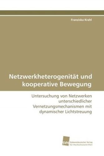 Netzwerkheterogenität und kooperative Bewegung