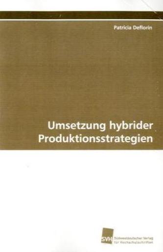 Umsetzung hybrider Produktionsstrategien