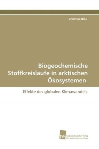 Biogeochemische Stoffkreisläufe in arktischen Ökosystemen