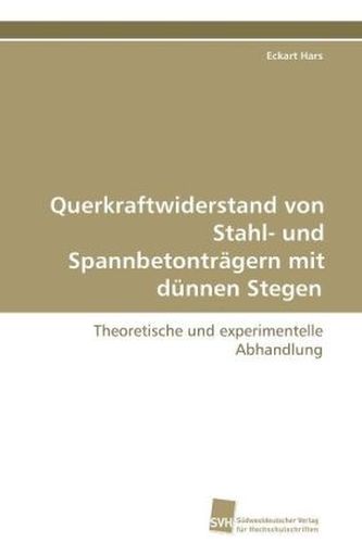 Querkraftwiderstand von Stahl- und Spannbetonträgern mit dünnen Stegen