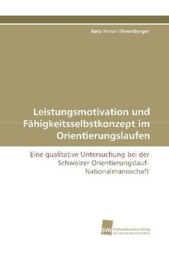 Leistungsmotivation und Fähigkeitsselbstkonzept im Orientierungslaufen